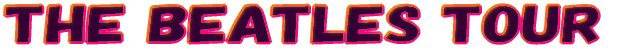 THE BEATLES TOUR 